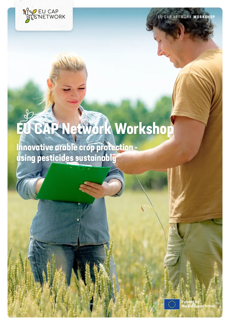 Final report - EU CAP Network workshop ‘Innovative arable crop protection - using pesticides sustainably’