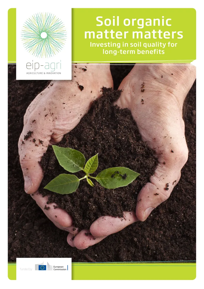 EIP-AGRI Brochure Soil organic matter matters: English version