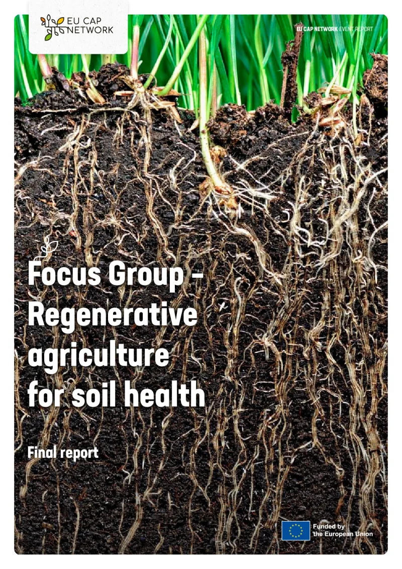 Report - EU CAP Network Focus Group ‘Regenerative agriculture for soil health'