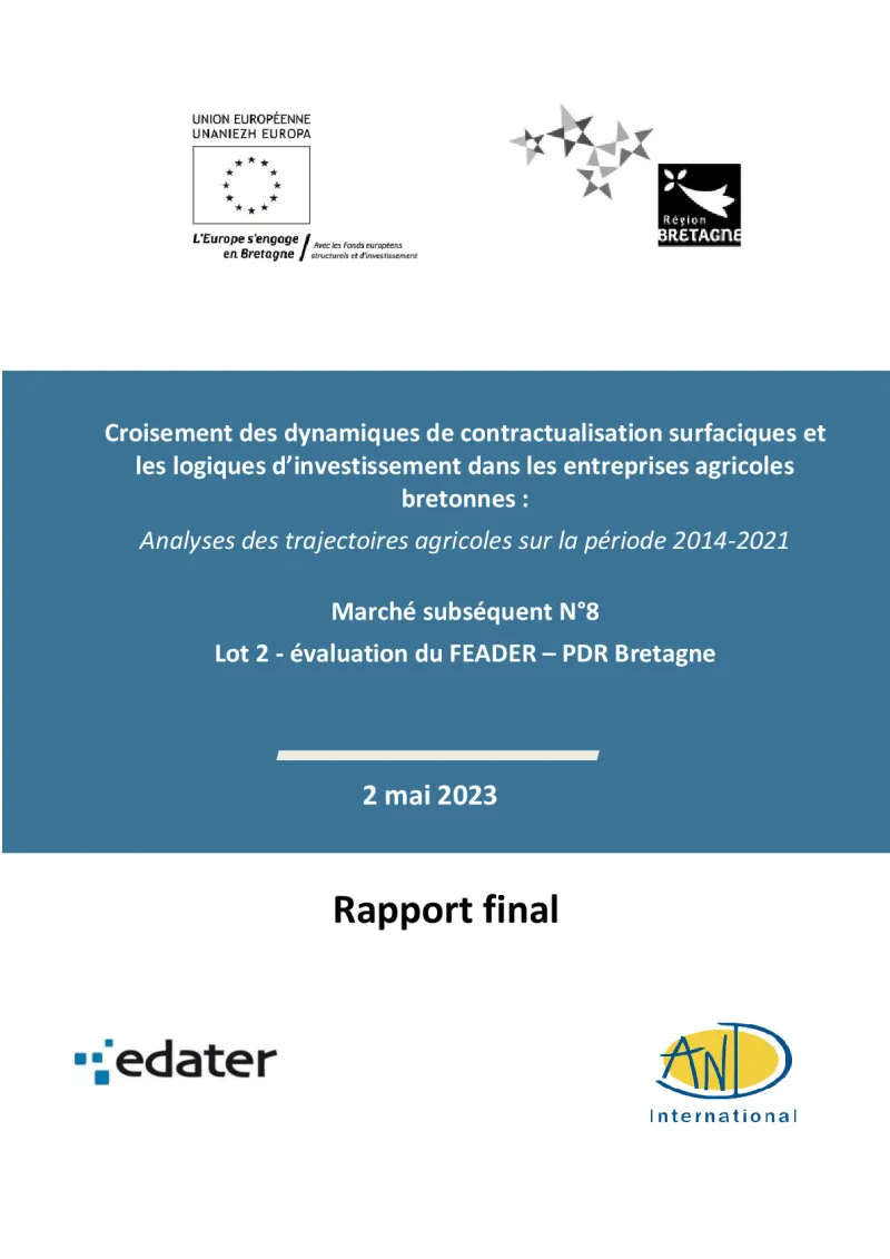Final report of Crossing the dynamics of surface contractualization and investment logics in Breton farm businesses: Analysis of agricultural trajectories over the 2014-2021 period