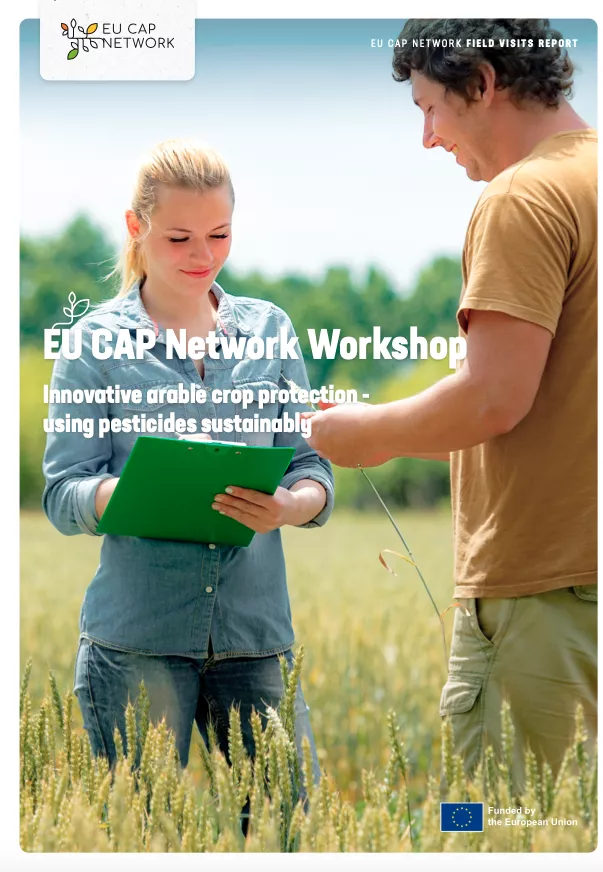 Cover_Field visits report: EU CAP Network workshop ‘Innovative arable crop protection - using pesticides sustainably’